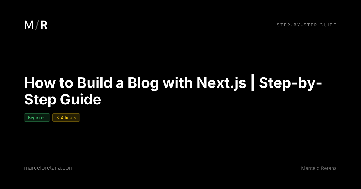 How to Build a Blog with Next.js | Step-by-Step Guide | Marcelo Retana