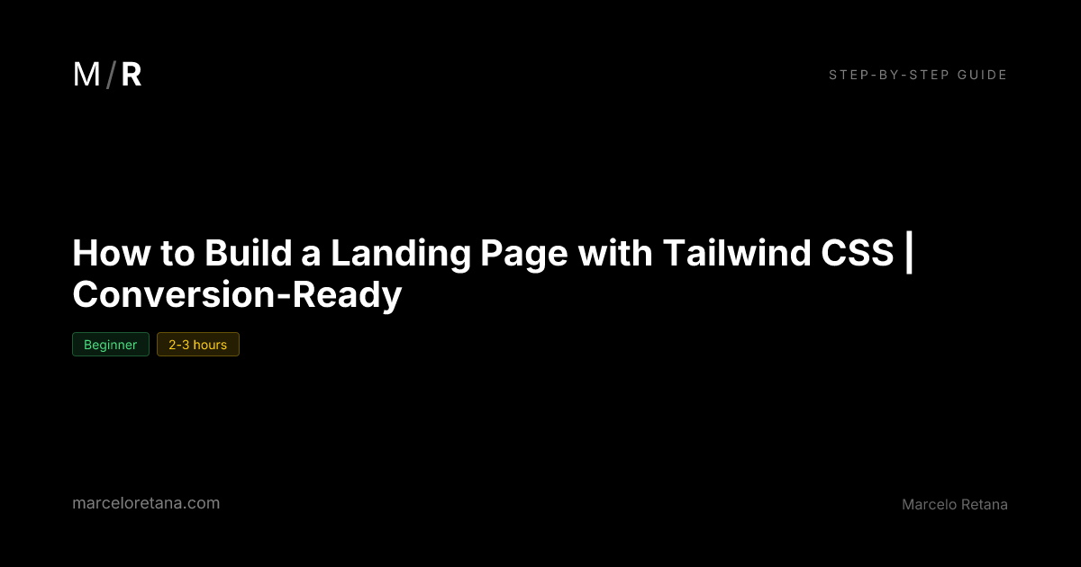 How to Build a Landing Page with Tailwind CSS | Conversion-Ready ...